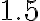  1.5 