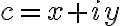 c=x+iy 