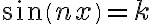  sin(nx)=k 