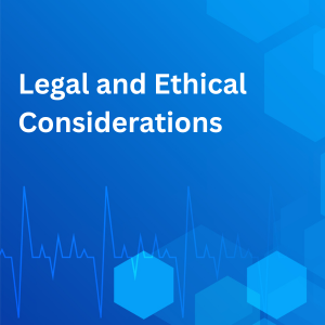 Text: Legal and Ethical Considerations
Picture: Blue background with multi-color hexagons and heartbeat line.